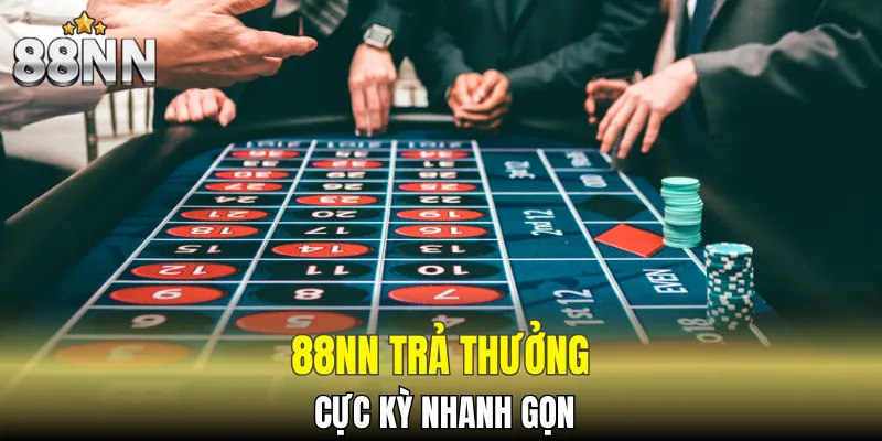 Sảnh 88NN Casino - Sòng Bài Thăng Hoa Bậc Nhất 2025 5 88NN trả thưởng cực kỳ nhanh gọn
