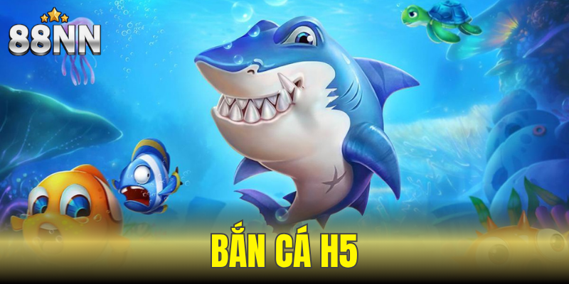 bắn cá H5