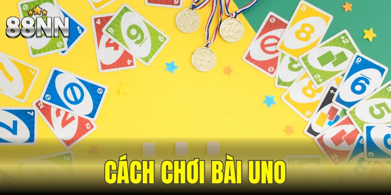Cách Chơi Bài Uno Cực Cháy - Lật Ngược Thế Cờ Nhanh 1 Cách chơi bài Uno