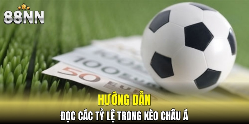 Hướng dẫn đọc các tỷ lệ trong kèo Châu Á