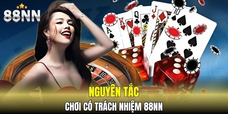 Chơi Có Trách Nhiệm 88NN - Tham Gia Giải Trí Lành Mạnh 5 Nguyên tắc cơ bản để cá cược có trách nhiệm tại nhà cái