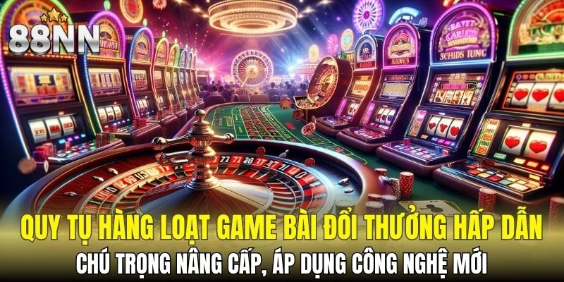 Quy tụ hàng loạt game bài đổi thưởng hấp dẫn